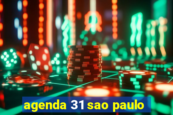 agenda 31 sao paulo